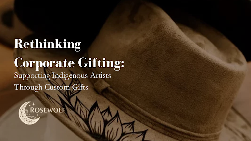 Rethinking Corporate Gifting: Supporting Indigenous Artists Through Custom Gifts