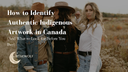 How to Identify Authentic Indigenous Artwork in Canada (And What to Look for Before You Buy)