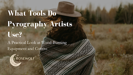 What Tools Do Pyrography Artists Use? A Practical Look at Wood-Burning ...